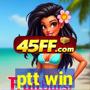 ptt win